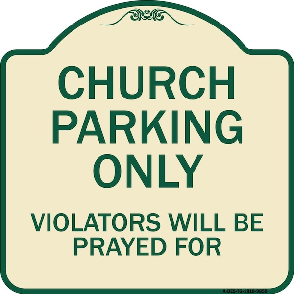 Designer Series-Church Parking Only Violators Will Be Prayed For, 18" x 18", TG-1818-9859